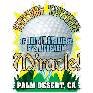 98397-258 Palm Desert  California   It''s A Freakin'' Miracle Sticker
