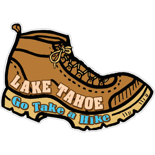Lake Tahoe   Go Take a Hike Boot Sticker