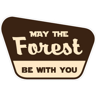 Novelty   May The Forest Be With You Sticker
