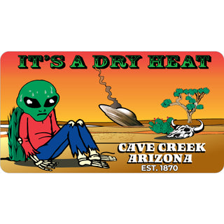 Cave Creek  Arizona est. 1870   Its A Dry Heat Alien Sticker