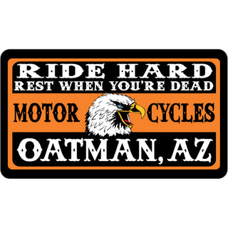 Oatman  AZ   Ride Hard Rest When You're Dead Sticker