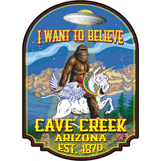 Cave Creek  Arizona est. 1870   I want to believe Big Foot on Unicorn Sticker