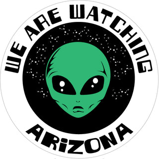 Arizona   We Are Watching Alien Sticker