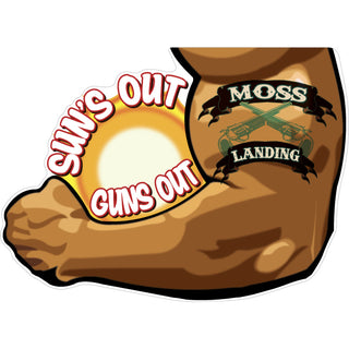 OK4 Moss Landing Suns Out Guns Out (00165) Sticker