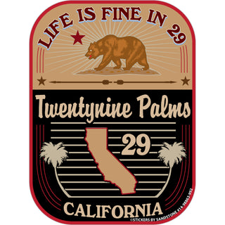 OK4 Twentynine Palms  CA Life is Fine Sticker