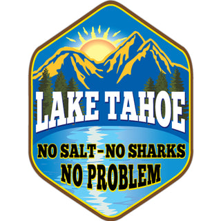 OK4 Lake Tahoe No Salt No Sharks Sticker