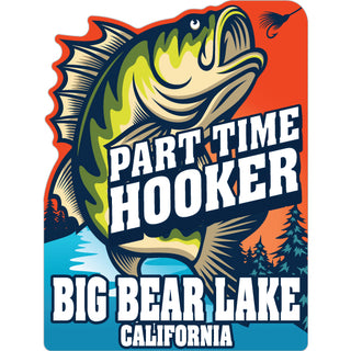 BIG BEAR LAKE PART TIME HOOKER BASS Sticker