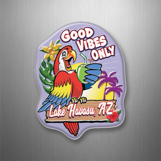 Lake Havasu  Az   Good Vibes Only Parrot 3D Magnet