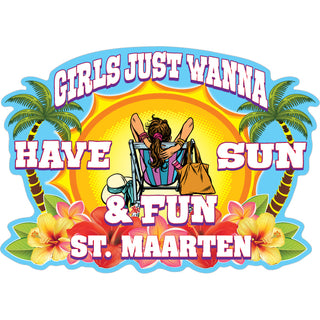 St. Maarten   Girls Just Wanna Have Sun and Fun Sticker