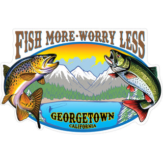 OK4 Georgetown  CA Fish More Worry Less Sticker