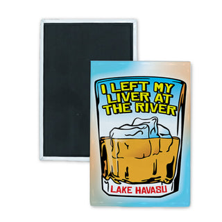 Lake Havasu Left My Liver Rectangle Badge Magnet