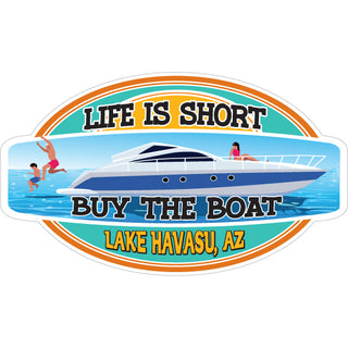 Lake Havasu  Az   Life Is Short   Buy The Boat Sticker