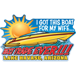 Lake Havasu  Arizona   I Got This Boat for My Wife Sticker
