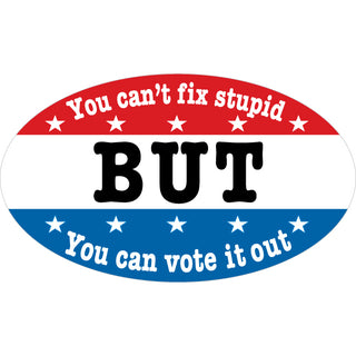 Can't Fix Stupid Sticker