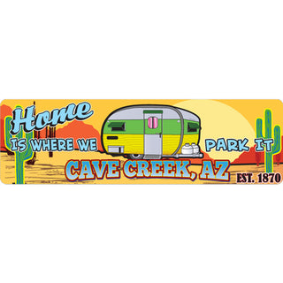Cave Creek  Arizona TRAILER HOME IS WHERE YOU PARK IT Sticker