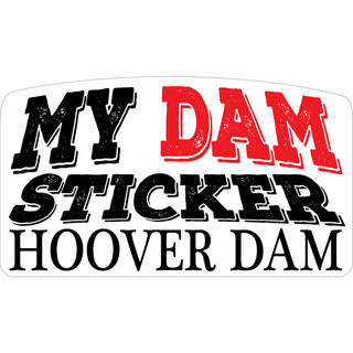 Hoover Dam   My Dam Sticker Sticker