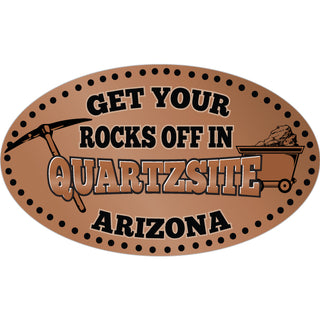 Quartzsite  Arizona   Copper Get Your Rocks Off Sticker