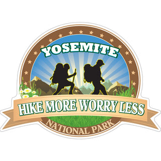 Yosemite  CA   Hike More Worry Less Sticker