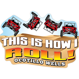 Ocotillo Wells   This Is How I Roll Sticker