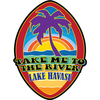 Lake Havasu   Take Me To The River Sticker