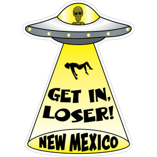New Mexico   UFO Get In Loser Sticker