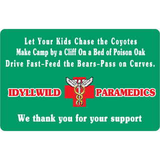 OK4 Idyllwild  CA Paramdedic Sign (00264) Sticker