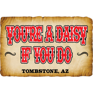 Tombstone AZ Youre a Daisy If You Do Parchment Paper Sticker