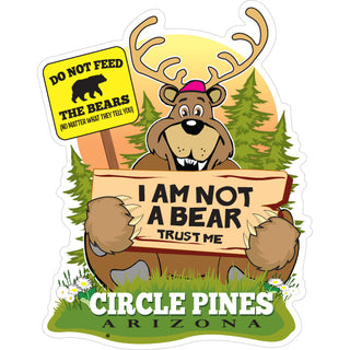 Circle Pines IM NOT A BEAR TRUST ME  Sticker