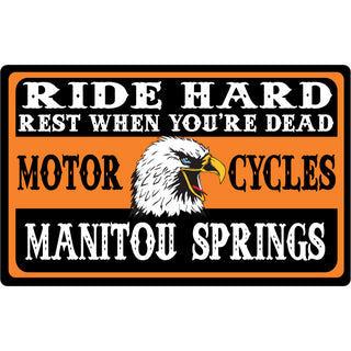 Manitou Springs CO RIDE HARD REST WHEN YOURE DEAD Sticker