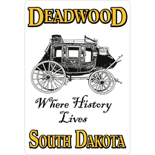 Deadwood  South Dakota  Stagecoach where history lives Sticker