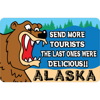 Alaska Send More Tourists Bear Sticker