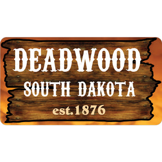 Deadwood  South Dakota   Wood Sign EST 1876 Sticker