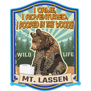 Mt. Lassen   I Came  I Adventured  I Pooped Sticker