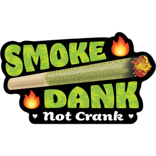 Novelty   Smoke Dank Not Crank Sticker