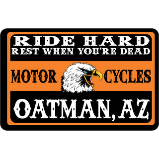 Oatman  AZ   Ride Hard Rest When You're Dead Sticker