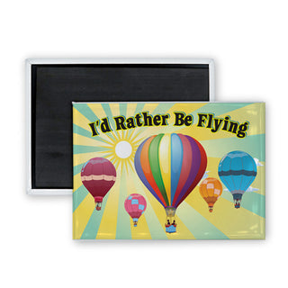 I'd Rather Be Flying Hot Air Rectangle Badge Magnet