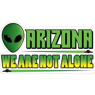Arizona   We are Not Alone Sticker