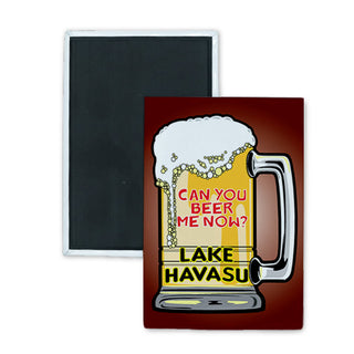 Lake Havasu Can You Beer Me Now Rectangle Badge Magnet