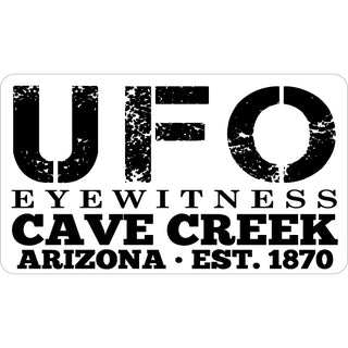 Cave Creek  Arizona est. 1870   UFO Eyewitness Sticker