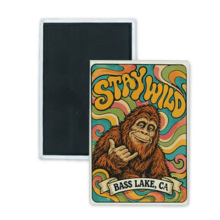Bass Lake  Ca.   Stay Wild Bigfoot Psychedelic hang loose Rectangle Badge Magnet