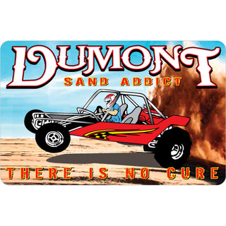 OK4 Dumont Sand Addicts There is no Cure Sticker