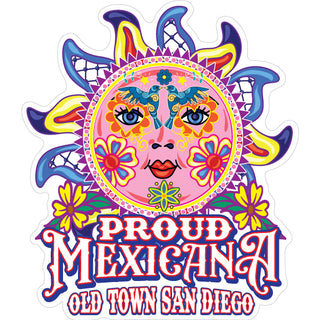 Old Town San Diego   Proud Mexicana Sun Sticker