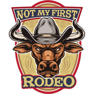 Novelty   Not My First Rodeo Sticker