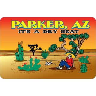 Parker  AZ   Its A Real Dry Heat Sombrero Sticker