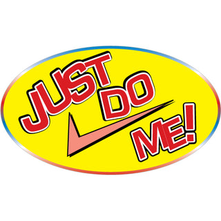 Novelty   Just Do Me Oval Sticker