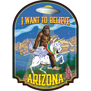 Arizona   I want to believe Big Foot on Unicorn Sticker