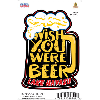 Lake Havasu   Wish you were beer Sticker