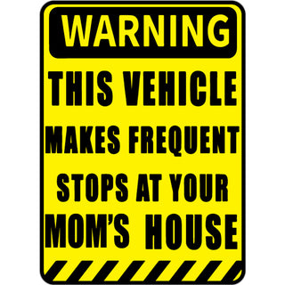 Novelty   Warning I make frequent stops Sticker