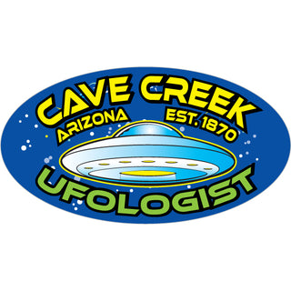 Cave Creek  Arizona est. 1870   UFOologist Flying Saucer Oval Sticker