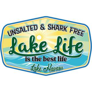 Lake Havasu   Lake Life Unsalted And Shark Free Sticker